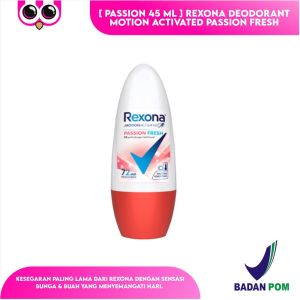 [ PASSION 45 ML ] REXONA DEODORANT MOTION ACTIVATED PASSION FRESH 45 ML / ROLL ON