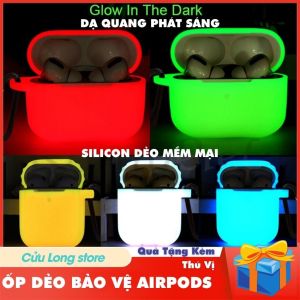 Case airpods pro dạ quang silicon mềm ốp vỏ hộp đựng bảo vệ airpod túi bao hộp sạc chống sốc air pod đẹp cute dễ thương CuuLongstore