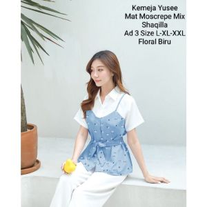Atasan  Kemeja Casual Wanita Dewasa Terbaru Atasan Yusee  Matt Moscrepe Mix Shaqilla Lengan Pendek Motif Floral dan Polkadot Model fashion viral kekinian Good Quality Premium