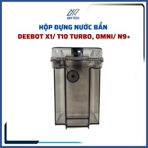 Phụ kiện hộp nước bẩn hộp nước sạch Debot X1/ T10 TURBO 0MNI T20 Omni T20 pro T20 max