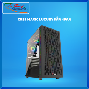 Vỏ Máy Tính - Case Magic Luxury i Full Tower Sẵn 4 Fan - Hàng Chính Hãng