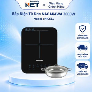 Bếp Điện Từ Đơn NAGAKAWA NIC6116 2000W | Bếp Cảm Ứng & Núm Xoay | Bảo Hành 12 Tháng
