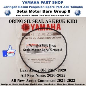 Oring Sil Seal Kruk As Kiri Aerox Old Lexi All New Nmax N Max Aerox Asli Yamaha