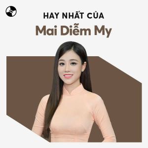 CD.1 : MAI DIỄM MY Bolero Nhạc Lính LossLess