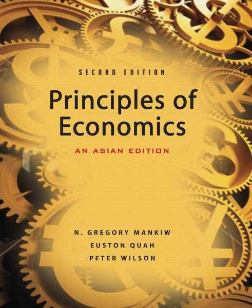 Principles of Economics: An Asian Edition, 2nd Edition N