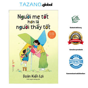 Sách Tiếng Việt - Người Mẹ Tốt Hơn Là Người Thầy Tốt (Vizi)