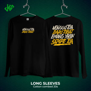 Desain Kaos Keren - Desain Nunggu Tua Baru Tobat - Kaos Islami - Bahan Combed 20s Tebal Lembut dan Nyaman Standar Kaos Distro