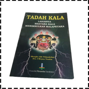 Buku Tadah Kala Lahirnya Bhatara Kala Menimbulkan Malapetaka Agama Hindu Mangku Alit Pekandelan