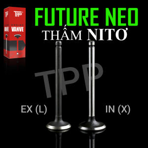 SÚP BẮP xe máy FUTURE NEO công nghệ THẤM NITƠ XUPAP hợp kim thép chịu nhiệt phụ tùng TPP