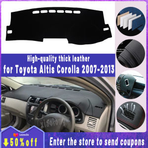 Thickened Insulated leather dashboard cover pad for Toyota altis Corolla 2007~2013 High Quality Non Slip Anti UV Sun Protection Panel Cover sun visor anti skid mat garnish car accessories interior 2007 2008 2009 2010 2011 2012 2013