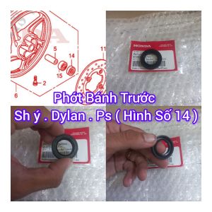 phớt bánh trước Sh ý . Ps  Dylan Chính Hãng ( Số 14 )