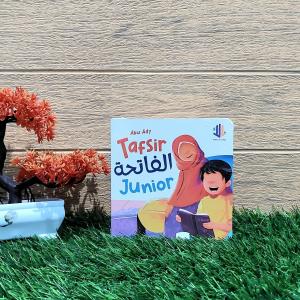 Boardbook Tafsir Al-Fatihah Junior : Memaknai Kandungan Surat Istimewa dalam Al-Quran | Maalik Kids