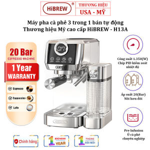 Máy Pha Cà Phê 3 Trong 1 HiBREW H13A Bán Tự Động Thương Hiệu Cao Cấp Mỹ Tự Động Pha Espresso Latte Cappuccino