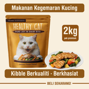 Healthy Cat Makanan Kucing Kibble Perisa Ayam 2kg Kucing Gemuk Kulit Cantik Cat Dry Food Buatan Malaysia