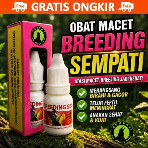 SEMPATI Obat Macet Breeding Sempati Meningkatkan Kesuburan Kualitas Telur Anakan Induk Kurang Birahi Sulit Produksi Mandul Untuk Murai Kacer Lovebird Anis Cucak Pleci Dll MADING