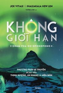 Sách - Không Giới Hạn: Khám Phá Hooponopono (Tái Bản)