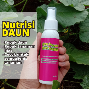 PENYUBUR TANAMAN HIAS | Pupuk Daun | Nutrisi Daun | Pupuk Tanaman Spray 100ml