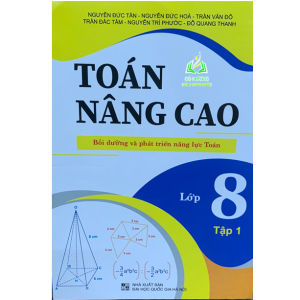 Sách - Toán Nâng Cao Bồi Dưỡng Và Phát Triển Năng Lực Lớp 8 - Tập 1 (BT)