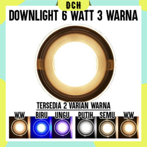 DCH - LAMPU DOWNLIGHT LED 3 WARNA 6WATT/ KUNING BIRU/ PUTIH KUNING WARMWHITE /PANEL LED/LAMPU PLAFON
