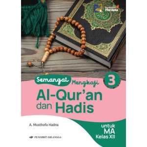 Ori Buku AL-Quran Hadis Kelas 12 MA Kurikulum Merdeka Erlangga