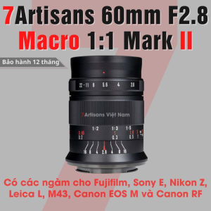 Ống kính 7Artisans 60mm F2.8 Mark II - Macro 1:1 cho Sony Fujifilm Canon EOS-M Canon R Nikon Z Leica L M4/3