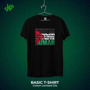 Desain Kaos Keren - Kaos Islami Palestina Dont Need To Be Muslim Bahan Combed 20s Lembut dan Nyaman Standar Distro