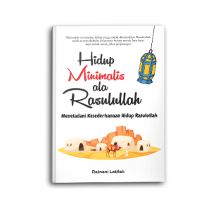 Buku Islami Motivasi Islam Hidup Minimalis Ala Rasulullah Untuk Muslim Dan Muslimah