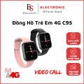 [2024 New Version] C95 smartwatch video call, new 4G childrens positioning analog watch, clear screen, 2-day battery life, IPX7 waterproof, Vietnamese language, fully functional. 12-month warranty.. 