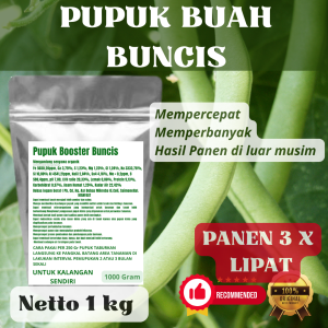Pupuk Booster Buncis Pelebat Organik Cepat Berbuah Lebat Besar Anti Rontok Pembesar Buncis