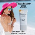 Titathione Sunscreen Spf 50+++/PA+++ Mineral/Physical Zinc Oxide, Titanium Dioxide Sunscreen for Face and Body. 