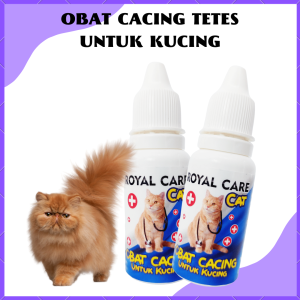 ROYAL CARE OBAT CACING TETES MENGOBATI CACINGAN PADA KUCING