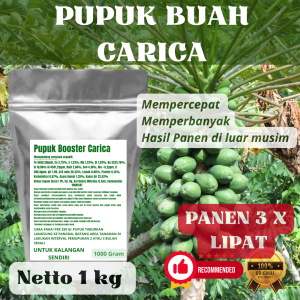 Pupuk Booster Carica Pelebat Organik Cepat Berbuah Lebat Besar Anti Rontok Pembesar Carica