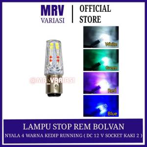 Lampu stop rem BOLVAN nyala 4 warna running-flash DC 12v universal bisa semua jenis motor ( soket kaki 2 )
