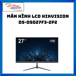 Màn Hình Hikvision DS-D5027F3-2P2 - Hàng Chính Hãng