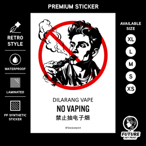 No Vaping. Dilarang Vape. 禁止抽电子烟. E-Cigarette. Premium Sticker Prohibition Sign. Prohibited Label Notice Signage. Laminated Waterproof Scratch Resistant. Suitable for Indoor and Outdoor. Retro Special Unique Exclusive Design.