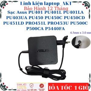 Sạc Asus P2451 P2451F P2451FA PU401 PU401L PU401LA PU403UA PU450 PU450C PU450CD PU451LD PRO451L PRO453U PU500C P500CA P5440FA PSạc 65w chân kn
