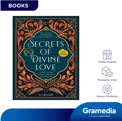 Secrets of Divine Love Semesta Cinta Ilahi: Perjalanan Rohani Menuju Jantung Hati Islam (A. Helwa)