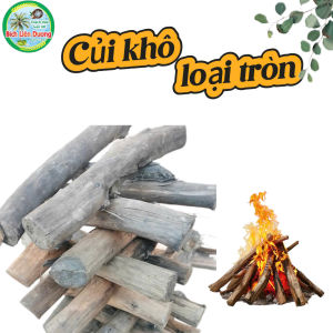 COMBO 2KG CỦI KHÔ LOẠI TRÒN KHÔNG CHẺ SẴN
