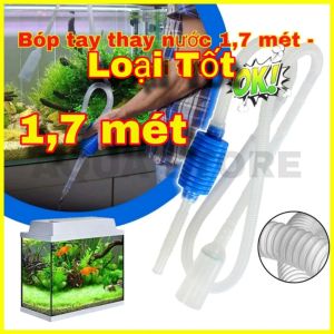 Dụng Cụ Thay Nước Hút Cặn Hồ Cá Đa Năng Bóp tay thay nước LOẠI TỐT