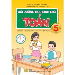 Sách - Bồi Dưỡng Học Sinh Giỏi Toán Lớp 5 - Biên soạn theo chương trình GDPT mới - ndbooks