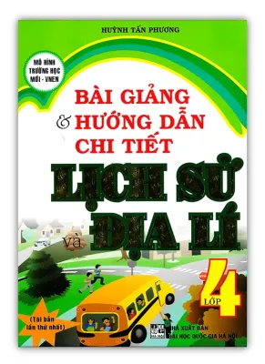 Sách - Bài Giảng & Hướng Dẫn Chi Tiết Lịch Sử Và Địa Lí - 4