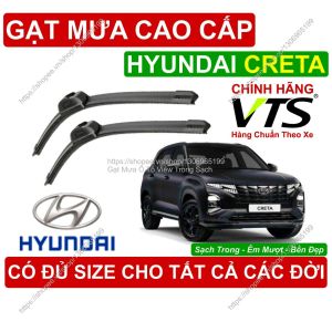 Gạt Mưa VTS Kính Lái Hyundai Creta Cặp Gạt M.ưa Kính Lái Hyundai Creta C.ó Đủ Size Cho Các Đời Xe Hyundai Creta