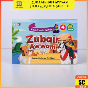 Buku Anak Islam Kisah Wahyu Zubair Bin Awwam R.a Jilid 4 Penulis Mahmud Al - Mishri Media Sholih