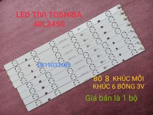 THANH LED TIVI TOSHIBA 40L2450 HÀNG MỚI 100% BỘ 4 THANH DÀI GỒM 8 KHÚC NỐI LẠI MỖI KHÚC 6 BÓNG 3V