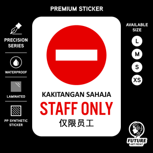 Staff Only. Kakitangan Sahaja. Sticker Sign Signage Notice Label. No Entry. Dilarang Masuk.