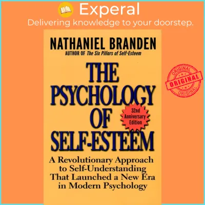 The Psychology of Self-Esteem : A Revolutionary Approach to Self-Understand by Nathaniel Branden (US edition paperback)