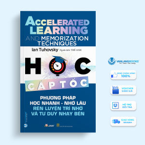 Sách - Học Cấp Tốc - Phương Pháp Học Nhanh Nhớ Lâu Rèn Luyện Trí Nhớ Và Tư Duy Nhạy Bén-Vanlangbooks