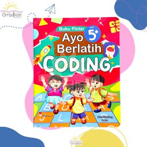 Buku Pintar Ayo berlatih Coding untuk Anak