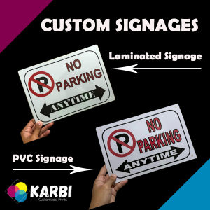 Custom Signages - PVC or Laminated Signages (No Parking Dont Block the Driveway and many more!)