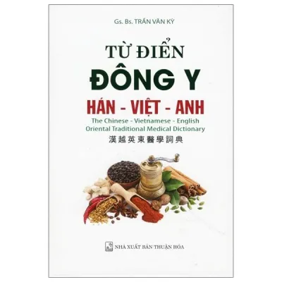 Sách - Từ Điển Đông Y Hán - Việt - Anh (Tái bản)